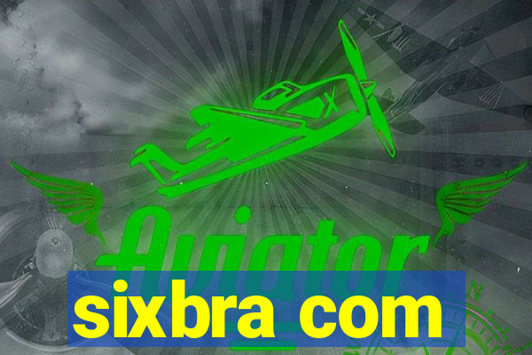 sixbra com